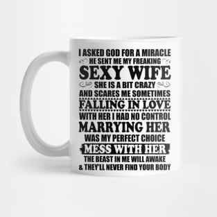 I Asked God for a Miracle He Sent Me My Freaking Sexy Wife Mug